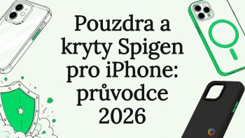 Pouzdra a kryty Spigen pro iPhone: průvodce 2026