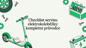 Checklist servisu elektrokoloběžky: kompletní průvodce